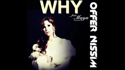 Offer Nissim ft Maya - Why (top Class Master Remix)