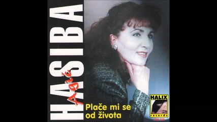 Hasiba Agic - Svi mi jednom placemo - (audio 1998)hd