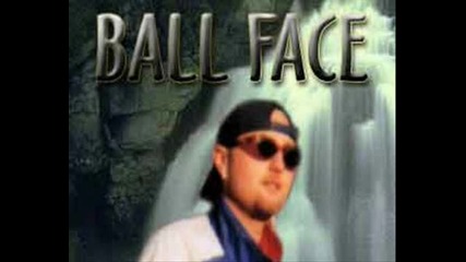 Ball Face - Сдухана Работа