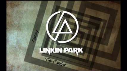 Linkin Park - The Catalyst Dubstep