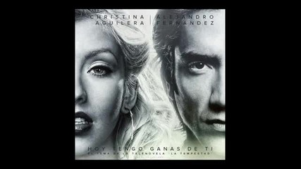 Alejandro Fernandez ft. Christina Aguilera - Hoy tengo ganas de ti