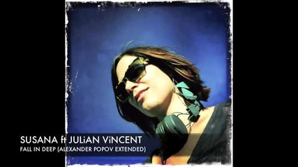Susana feat. Julian Vincent - Fall In Deep (alexander Popov Remix)