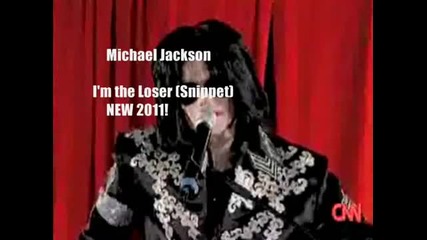 Michael Jackson- I'm A Loser (new Snippet 2011)