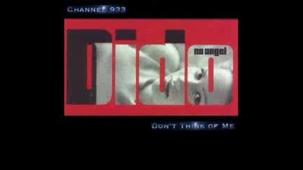 Dido - Don`t Think Of Me