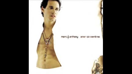 Marc Anthony - Love wont any better