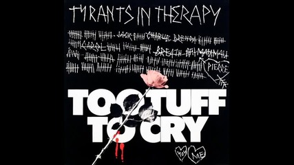 tyrants in therapy--too tuff to cry-club mix 1986