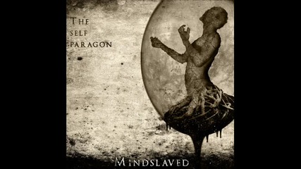 Mindslaved - The Self Paragon