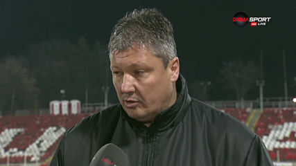 Любо Пенев: Много съм доволен от играта, решението за Манолев е мое