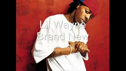 Lil Wayne - Brand New