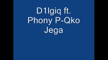 D1lgiq ft. Phony P - Qko Jega 