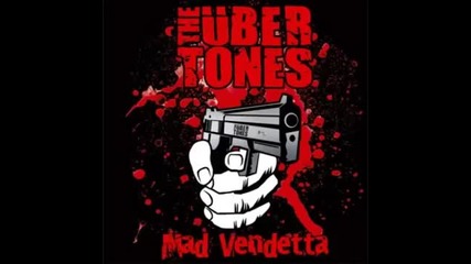 The Übertones - Mad Vendetta