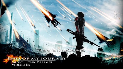 John Dreamer - Mass Effect 3 Epic Music 'end of my Journey'