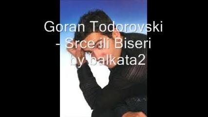 Goran Todorovski - Srce ili Biseri
