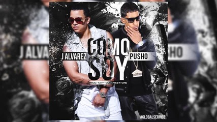 New!! J Alvarez Ft. Pusho - Como Soy [lyric video] + Превод