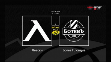 Левски и Ботев Пловдив влизат в свирепа битка за третото място