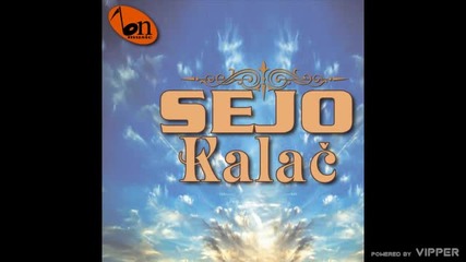 Sejo Kalac - Kupi mi crnu goru - (audio) - 2009 BN Music