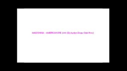 Madonna - American pie 2010 (dj Aydyn Dogu Club Rmx) [www.keepvid.com]