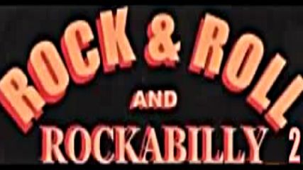 Rock § Roll And Rockabilly 2