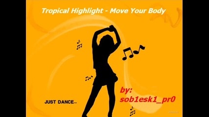 [ Progressive ™ ] Tropical Highlight - Move Your Body