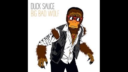 Duck Sauce – Big Bad Wolf (dada Life Remix)