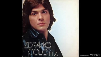 Zdravko Colic - Ti si svjetlo, ja sam tama - (Audio 1975)