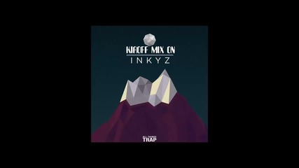 Inkyz Trap Mix | Best Of Inkyz | Mix By Kiroff