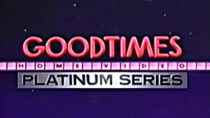 GoodTimes Home Video "Platinum Series" logo 1989-1996 closing