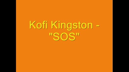 Kofi Kingston - S.o.s.