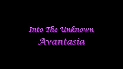 Avantasia - Into The Unknown