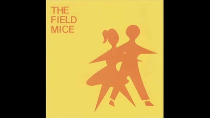 The Field Mice - When You Sleep 
