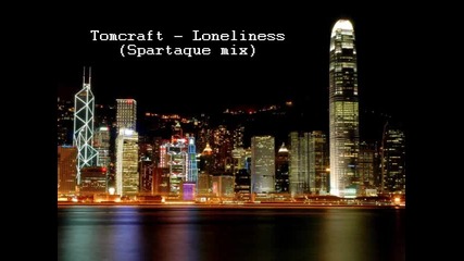Tomcraft - Loneliness (spartaque Remix)