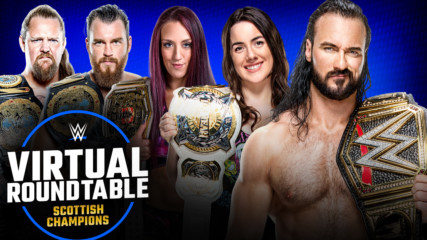 Drew McIntyre leads a Scottish WWE revolution: WWE Virtual Roundtable, April 30, 2020