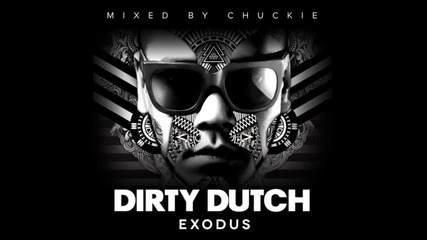 dirty dutch exodus mixed by chuckie cd1