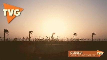 Oleska - Road Trip (original Mix) Trap