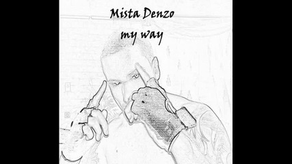 Mista Denzo-my way