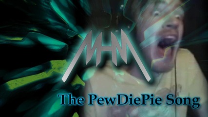 Dj Mhm - The Pewdiepie Song