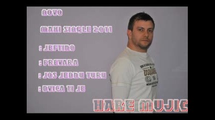 Hare Mujic Promo 2011 - Prevara 