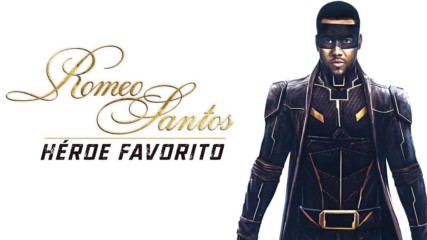 Romeo Santos - Heroe Favorito
