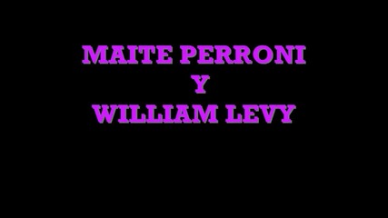 Maite perroni y William Levy - Amor venme a buscar