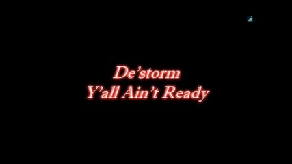 De Storm - Y'all Ain't Ready