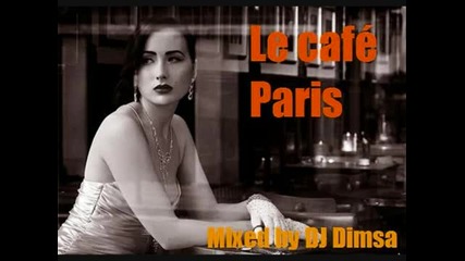 Cafe Paris Lounge - Mixed by Dj Dimsa
