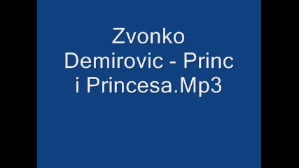 Zvonko Demirovic - Princ I Princesa