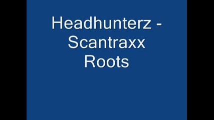 Headhunterz - Scantraxx Roots