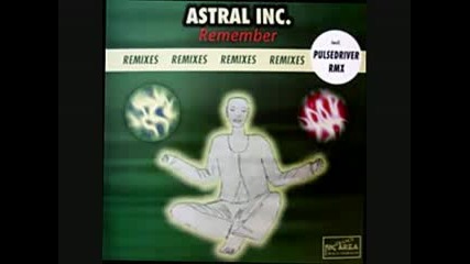 Pulsedriver Remix: Astral Inc - Remember 