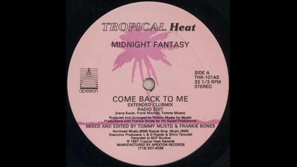 Midnight Fantasy - Come back to me (extended club mix)