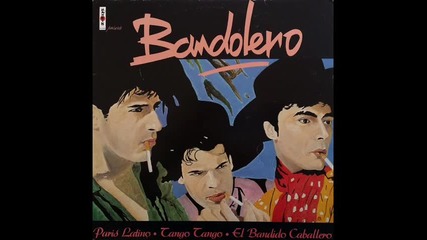 Bandolero--paris Latino--1983