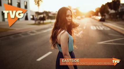 Eastside - Ellie (loyal x Don't)