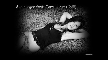 ~превод~ Sunlounger feat. Zara - Lost