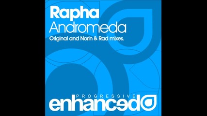 Rapha - Andromeda ( Norin & Rad Remix )