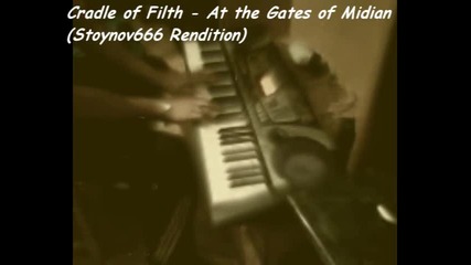 New! Cradle of Filth - At the Gates of Midian (stoynov666 Piano Rendition) 